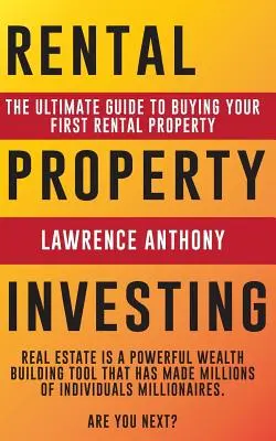 Inwestowanie w nieruchomości na wynajem: Najlepszy przewodnik po zakupie pierwszej nieruchomości na wynajem - Rental Property Investing: The Ultimate Guide to Buying Your First Rental Property