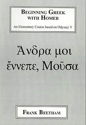 Greka dla początkujących z Homerem: Elementarny kurs oparty na Odysei V - Beginning Greek with Homer: An Elemental Course Based on Odyssey V