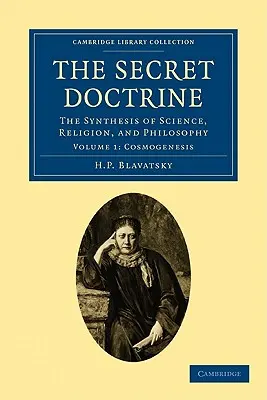 The Secret Doctrine: Synteza nauki, religii i filozofii - The Secret Doctrine: The Synthesis of Science, Religion, and Philosophy