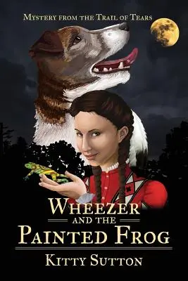 Wheezer i malowana żaba: Księga pierwsza - Wheezer and the Painted Frog: Book One