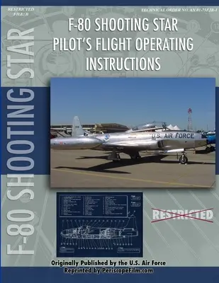 Lockheed F-80 Shooting Star Pilot's Flight Operating Manual (Instrukcja obsługi samolotu Lockheed F-80 Shooting Star) - Lockheed F-80 Shooting Star Pilot's Flight Operating Manual