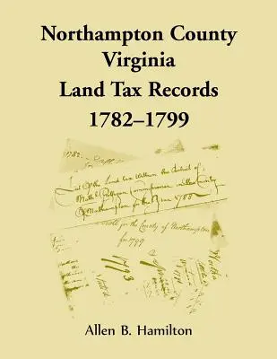 Hrabstwo Northampton, Virginia: Rejestry podatku gruntowego, 1782-1799 - Northampton County, Virginia Land Tax Records, 1782-1799