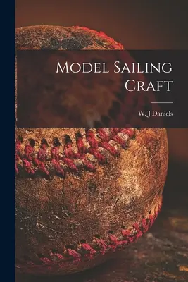 Model żaglówki - Model Sailing Craft