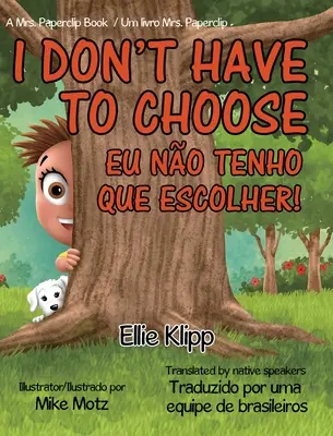 Nie muszę wybierać: Eu No Tenho Que Escolher! - I Don't Have to Choose: Eu No Tenho Que Escolher!