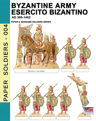 Armia bizantyjska - Esercito bizantino AD 395-1453 - Byzantine army - Esercito bizantino AD 395-1453