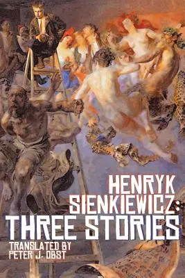 Henryk Sienkiewicz: Trzy opowiadania - Henryk Sienkiewicz: Three Stories