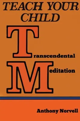 Naucz swoje dziecko Medytacji Transcendentalnej (TM) - Teach Your Child Transcendental Meditation (TM)