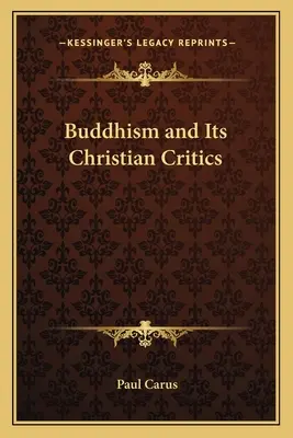 Buddyzm i jego chrześcijańscy krytycy - Buddhism and Its Christian Critics