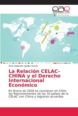 Stosunki CELAC-CHINY i międzynarodowe prawo gospodarcze - La Relacin CELAC-CHINA y el Derecho Internacional Econmico