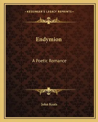 Endymion: Romans poetycki - Endymion: A Poetic Romance