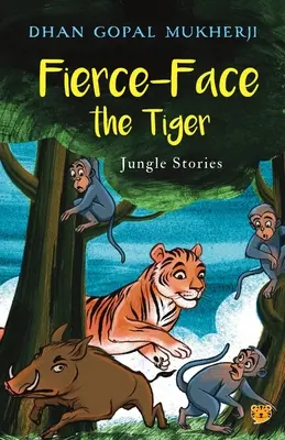 Opowieści z dżungli o zaciekłej twarzy tygrysa - Fierce-Face the Tiger Jungle Stories