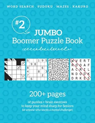 Jumbo Boomer Puzzle Book #2: ponad 200 stron łamigłówek i ćwiczeń umysłowych dla seniorów - Jumbo Boomer Puzzle Book #2: 200+ pages of puzzles & brain exercises to keep your mind sharp for Seniors