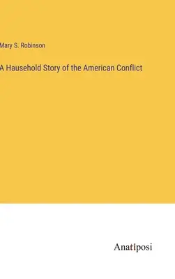 Historia amerykańskiego konfliktu w Hausehold - A Hausehold Story of the American Conflict