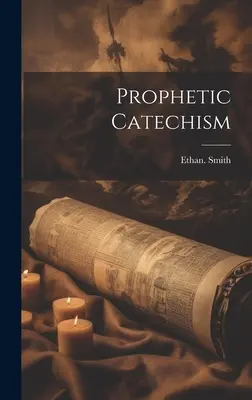 Katechizm proroczy - Prophetic Catechism