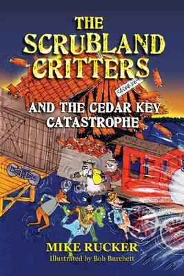 The Scrubland Critters i katastrofa w Cedar Key - The Scrubland Critters and the Cedar Key Catastrophe