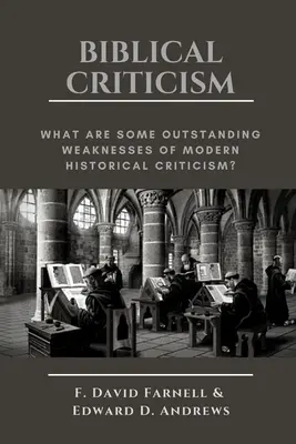 Krytyka biblijna: Jakie są największe słabości współczesnej krytyki historycznej? - Biblical Criticism: What are Some Outstanding Weaknesses of Modern Historical Criticism?