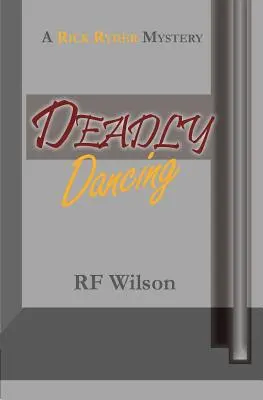 Deadly Dancing: Tajemnica Ricka Rydera - Deadly Dancing: A Rick Ryder Mystery