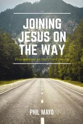 Dołącz do Jezusa w drodze: Uczniostwo w XXI wieku - Joining Jesus on the Way: Discipleship in the 21st Century