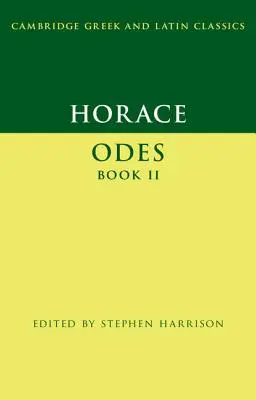 Horacy: Odes Book II - Horace: Odes Book II