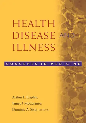 Zdrowie, choroby i dolegliwości: Koncepcje w medycynie - Health, Disease, and Illness: Concepts in Medicine
