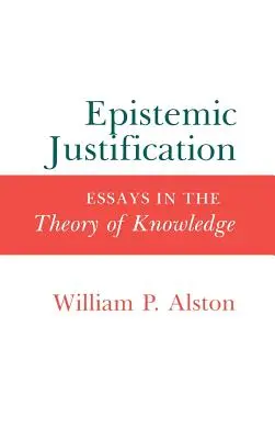 Epistemic Justification: Eseje z teorii poznania - Epistemic Justification: Essays in the Theory of Knowledge
