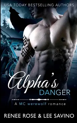 Alpha's Danger: Romans MC z wilkołakiem - Alpha's Danger: An MC Werewolf Romance