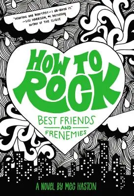 Jak zjednać sobie najlepszych przyjaciół i wrogów - How to Rock Best Friends and Frenemies