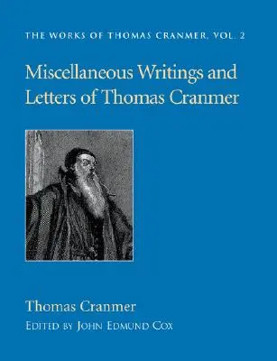 Różne pisma i listy Tomasza Cranmera - Miscellaneous Writings and Letters of Thomas Cranmer