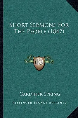 Krótkie kazania dla ludu (1847) - Short Sermons For The People (1847)