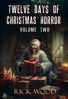 Dwanaście dni świątecznego horroru, tom drugi - Twelve Days of Christmas Horror Volume Two