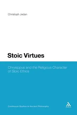 Stoickie cnoty: Chrysippus i religijny charakter etyki stoickiej