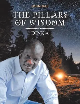 Filary mądrości: Dinka - The Pillars of Wisdom: Dinka