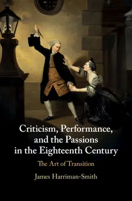 Krytyka, przedstawienie i pasje w XVIII wieku - Criticism, Performance, and the Passions in the Eighteenth Century