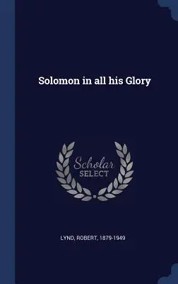Salomon w całej swej chwale - Solomon in all his Glory