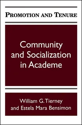 Awans i kadencja: Społeczność i socjalizacja w środowisku akademickim - Promotion and Tenure: Community and Socialization in Academe