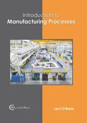 Wprowadzenie do procesów produkcyjnych - Introduction to Manufacturing Processes