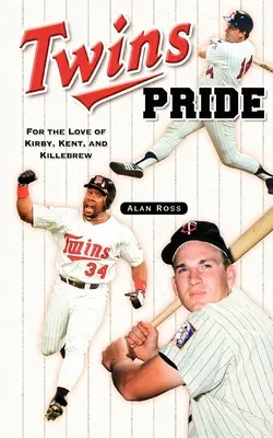 Twins Pride: Z miłości do Kirby'ego, Kenta i Killebrewa - Twins Pride: For the Love of Kirby, Kent, and Killebrew