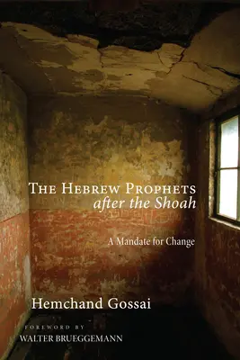 Hebrajscy prorocy po Zagładzie: Mandat do zmian - The Hebrew Prophets After the Shoah: A Mandate for Change