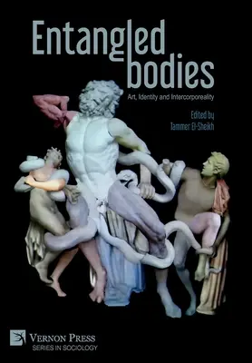 Uwikłane ciała: Sztuka, tożsamość i bezcielesność - Entangled Bodies: Art, Identity and Intercorporeality