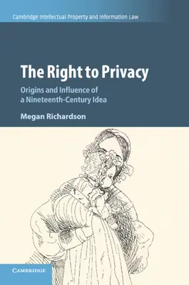 Prawo do prywatności: Geneza i wpływ XIX-wiecznej idei - The Right to Privacy: Origins and Influence of a Nineteenth-Century Idea