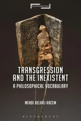 Transgresja i nieistniejące: Słownik filozoficzny - Transgression and the Inexistent: A Philosophical Vocabulary