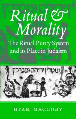 Rytuał i moralność: System czystości rytualnej i jego miejsce w judaizmie - Ritual and Morality: The Ritual Purity System and Its Place in Judaism