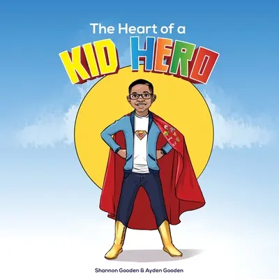 Serce dziecięcego bohatera - The Heart of a Kid Hero