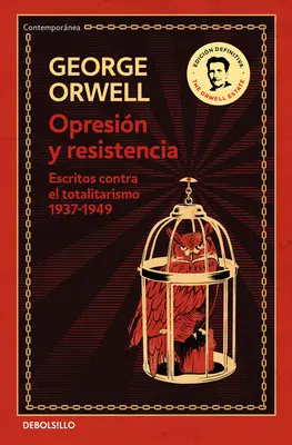 Opresin Y Resistencia: Escritos Contra El Totalitarismo 1937-1949 / Opresja i opór - Opresin Y Resistencia: Escritos Contra El Totalitarismo 1937-1949 / Oppression and Resistance