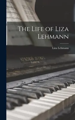 Życie Lizy Lehmann - The Life of Liza Lehmann