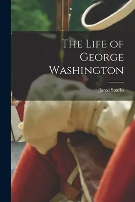 Życie Jerzego Waszyngtona - The Life of George Washington