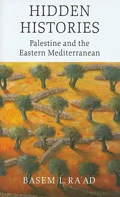 Ukryte historie: Palestyna i wschodnia część Morza Śródziemnego - Hidden Histories: Palestine and the Eastern Mediterranean