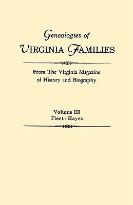 Genealogie rodzin Wirginii z Virginia Magazine of History and Biography. w pięciu tomach. Tom III: Fleet - Hayes - Genealogies of Virginia Families from the Virginia Magazine of History and Biography. in Five Volumes. Volume III: Fleet - Hayes