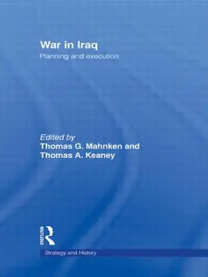 Wojna w Iraku: Planowanie i realizacja - War in Iraq: Planning and Execution