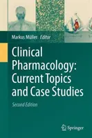 Farmakologia kliniczna: Aktualne tematy i studia przypadków - Clinical Pharmacology: Current Topics and Case Studies